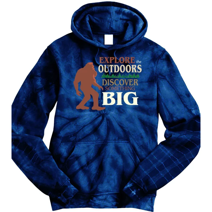 Explore The Outdoors Discover Something Big Funny Explorer Tie Dye Hoodie