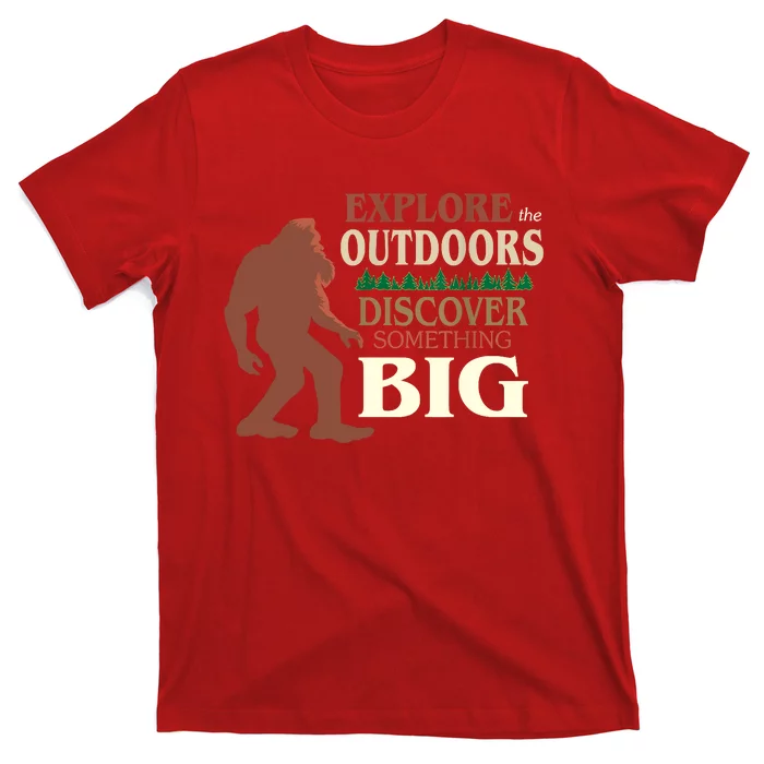 Explore The Outdoors Discover Something Big Funny Explorer T-Shirt