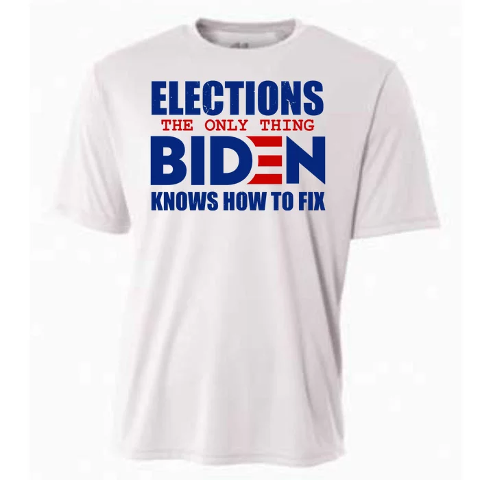 Elections The Only Thing Biden Knows How To Fix Cooling Performance Crew T-Shirt