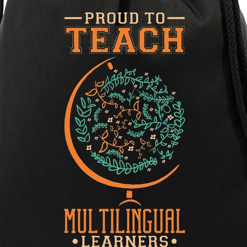 Esl Teacher Proud To Teach Multilingual Learners Drawstring Bag