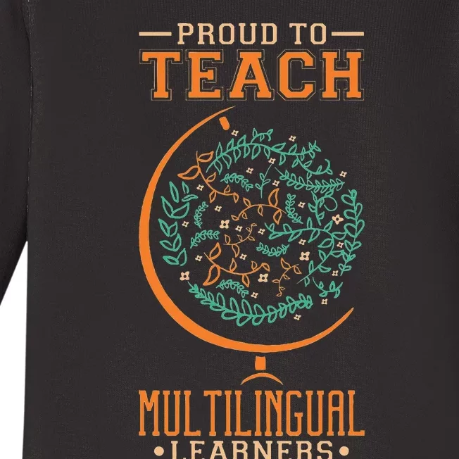 Esl Teacher Proud To Teach Multilingual Learners Baby Long Sleeve Bodysuit