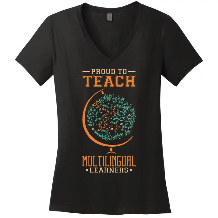 Esl Teacher Proud To Teach Multilingual Learners Women's V-Neck T-Shirt