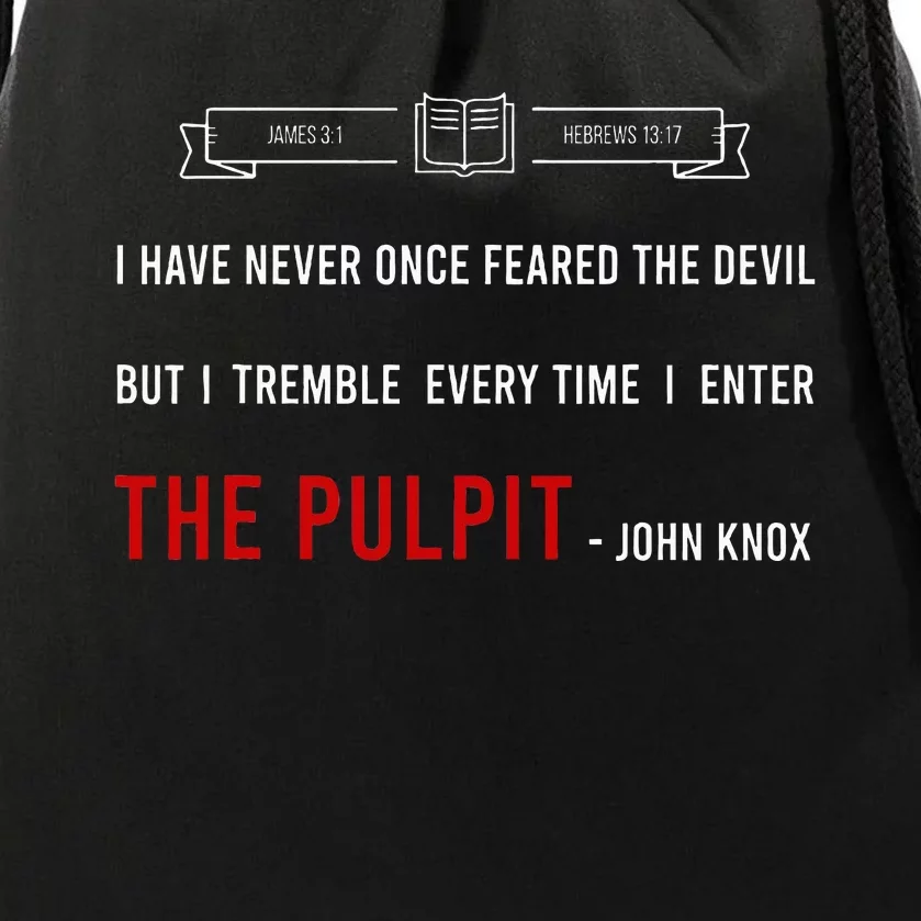 ENTER THE PULPIT  JOHN KNOX  Christian Pastor Appreciation Drawstring Bag