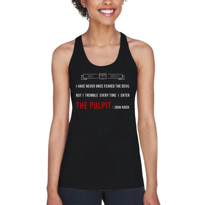 ENTER THE PULPIT  JOHN KNOX  Christian Pastor Appreciation Women's Racerback Tank