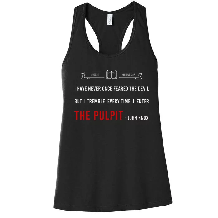 ENTER THE PULPIT  JOHN KNOX  Christian Pastor Appreciation Women's Racerback Tank