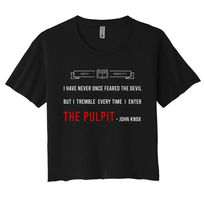 ENTER THE PULPIT  JOHN KNOX  Christian Pastor Appreciation Women's Crop Top Tee