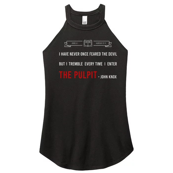 ENTER THE PULPIT  JOHN KNOX  Christian Pastor Appreciation Women’s Perfect Tri Rocker Tank