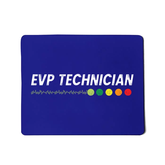 Evp Technician Paranormal Investigator Ghost Hunter Gift Mousepad