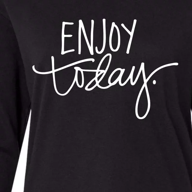 Enjoy Today Positive Womens Cotton Relaxed Long Sleeve T-Shirt