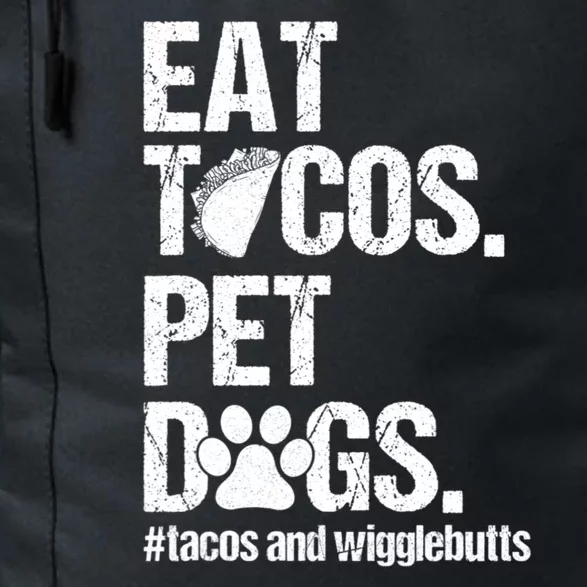 Eat Tacos Pet Dogs Tacos And Wigglebutts Daily Commute Backpack