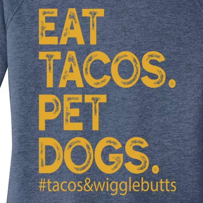 Eat Tacos Pet Dogs Tacos And Wigglebutts Women's Perfect Tri Tunic Long Sleeve Shirt