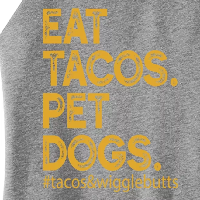 Eat Tacos Pet Dogs Tacos And Wigglebutts Women’s Perfect Tri Rocker Tank