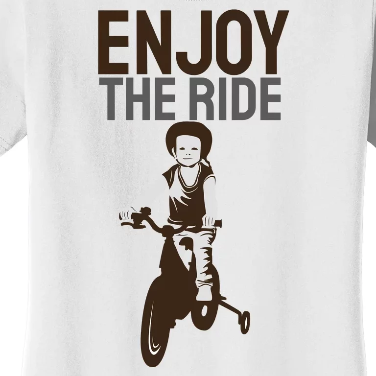 Enjoy The Ride Women's T-Shirt