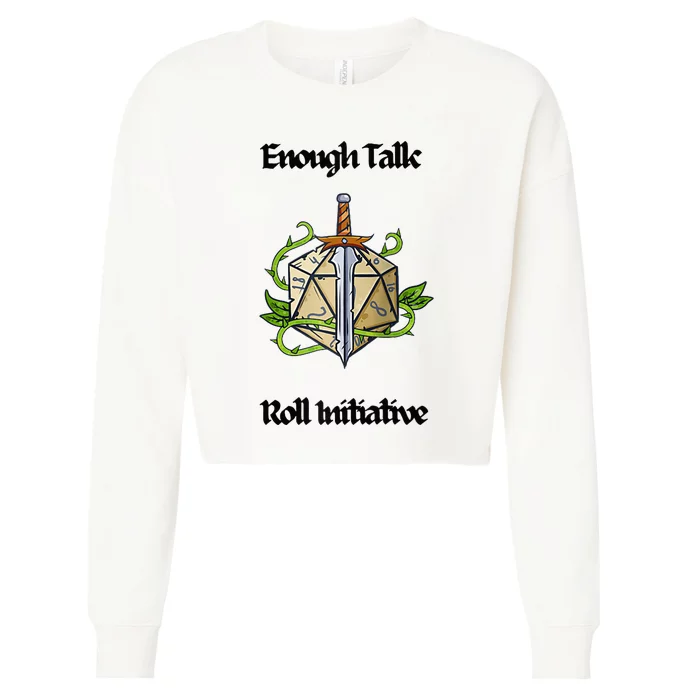 Enough Talk Roll Initiative D20 Rpg Role Playing Cropped Pullover Crew