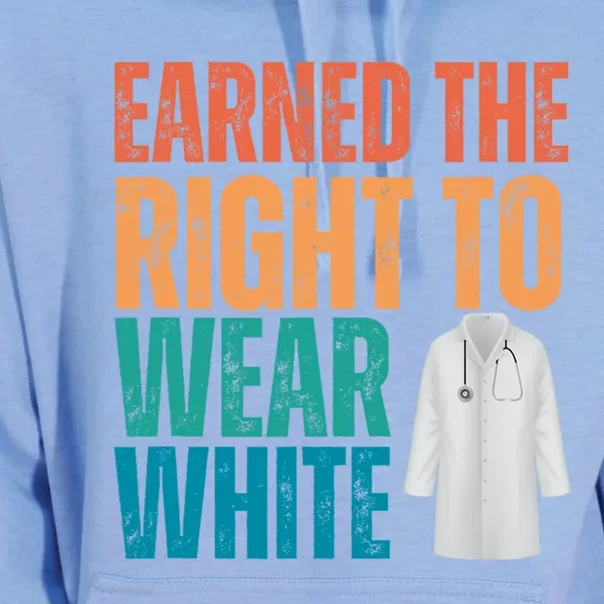 Earned The Right To Wear White White Coat Ceremony Doctor Unisex Surf Hoodie