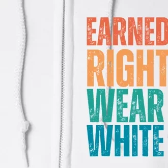 Earned The Right To Wear White White Coat Ceremony Doctor Full Zip Hoodie