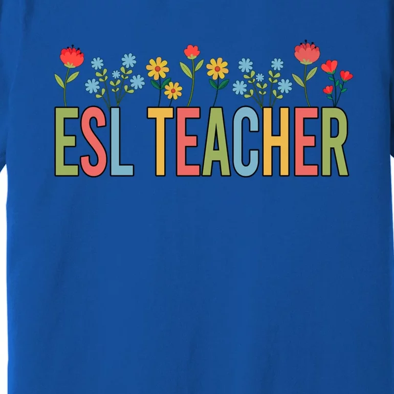 Esl Teacher Retro Wildflowers Back To School Gift Premium T-Shirt