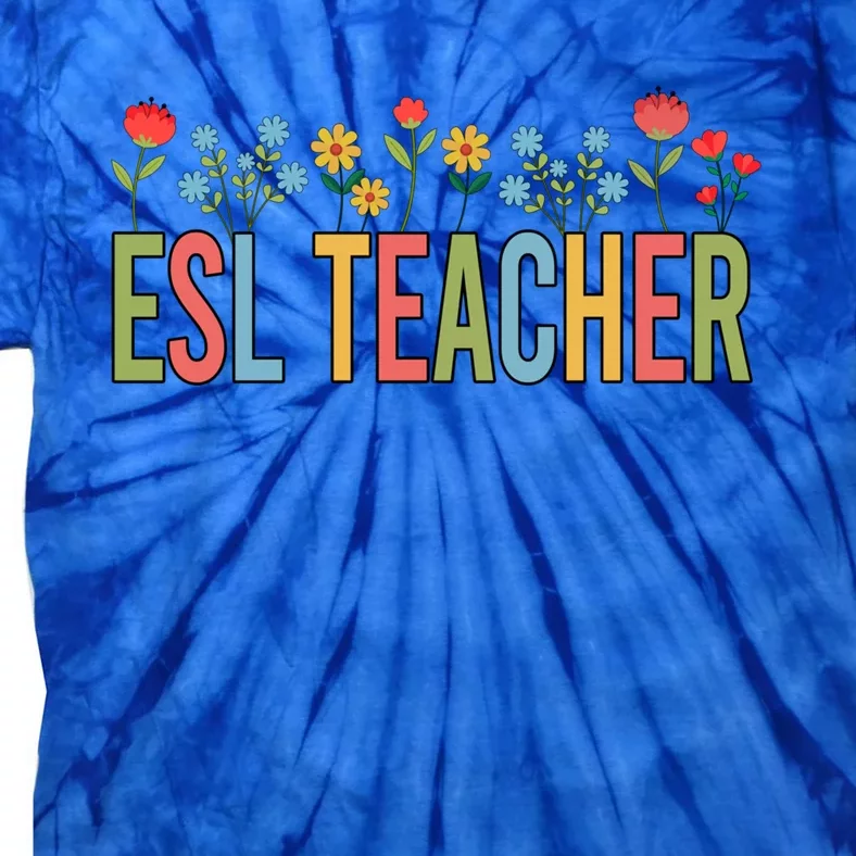 Esl Teacher Retro Wildflowers Back To School Gift Tie-Dye T-Shirt