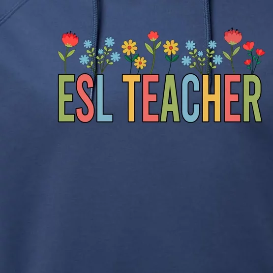 Esl Teacher Retro Wildflowers Back To School Gift Performance Fleece Hoodie