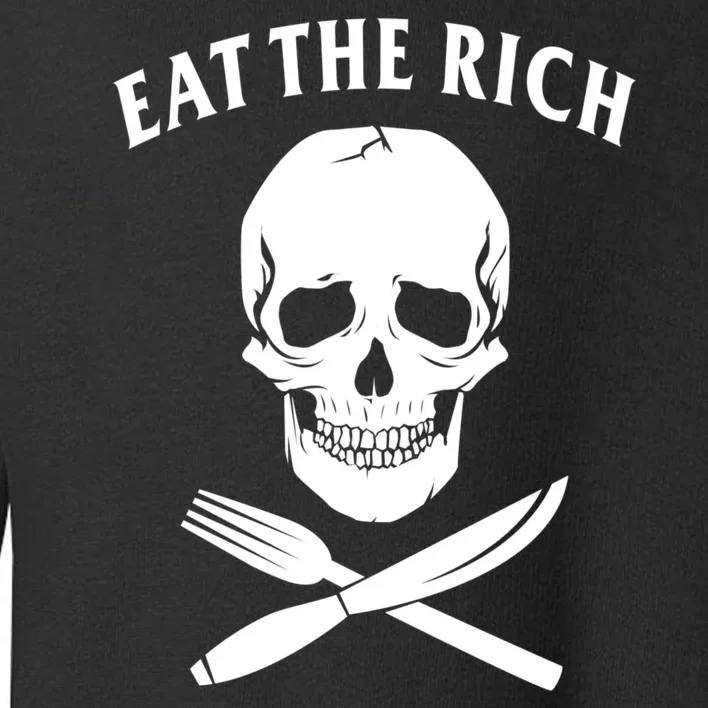 Eat The Rich Funny Anti Capitalism Tee Toddler Sweatshirt