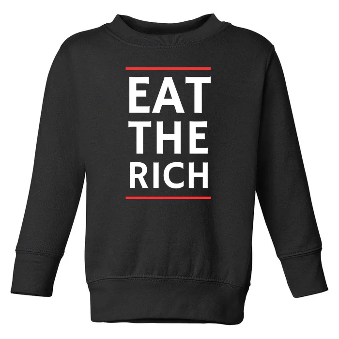 Eat The Rich Uaw Toddler Sweatshirt