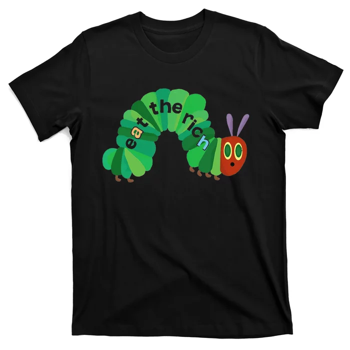 Eat The Rich Hungry Caterpillar funny animal T-Shirt