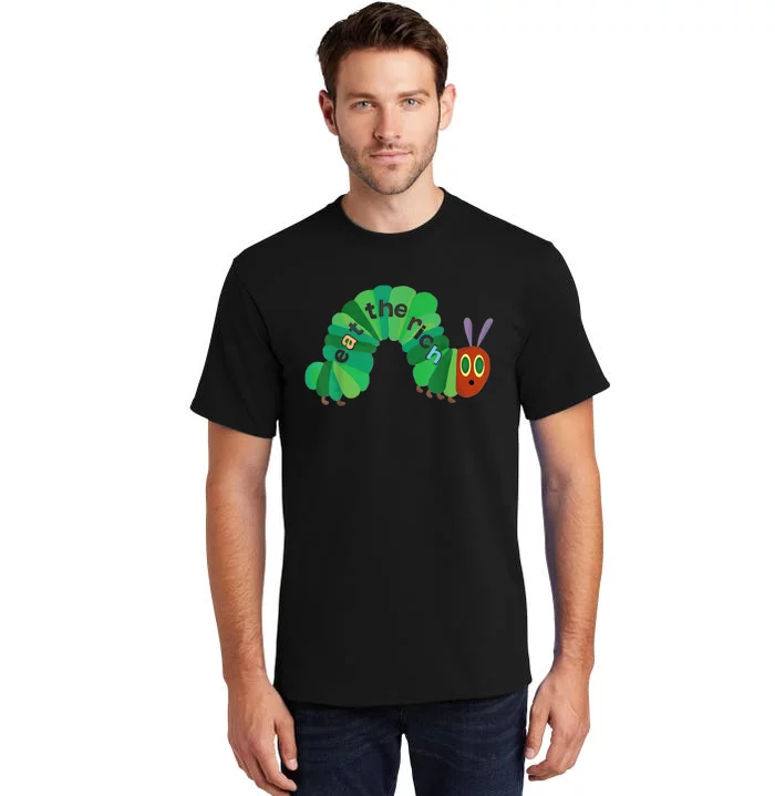 Eat The Rich Hungry Caterpillar Tall T-Shirt