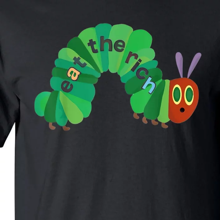 Eat The Rich Hungry Caterpillar Tall T-Shirt