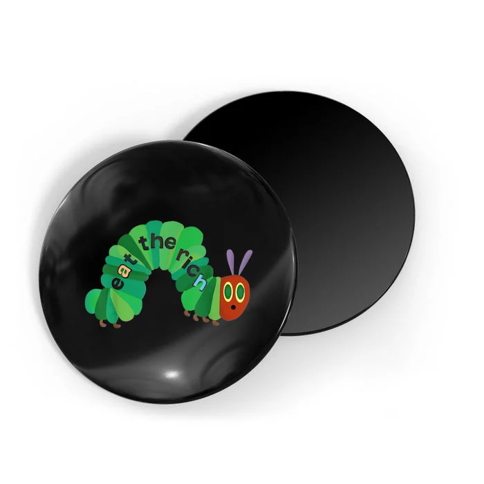 Eat The Rich Hungry Caterpillar Magnet