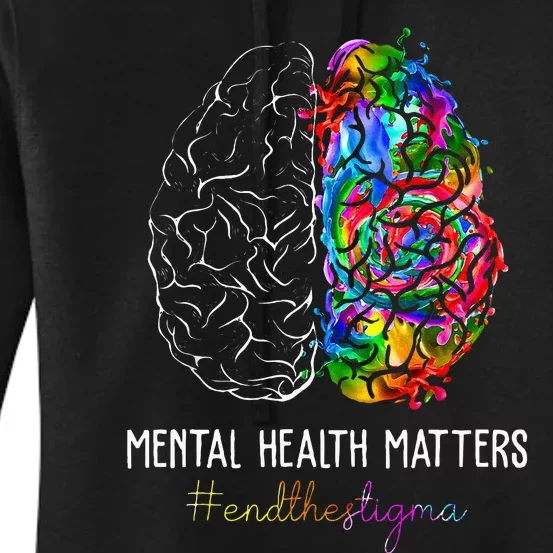 End The Stigma Mental Health Matters Mental Awareness Women's Pullover Hoodie