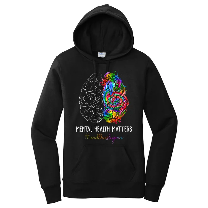 End The Stigma Mental Health Matters Mental Awareness Women's Pullover Hoodie