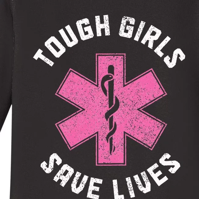 Emt Tough Save Lives Paramedic Ems Emergency Baby Long Sleeve Bodysuit