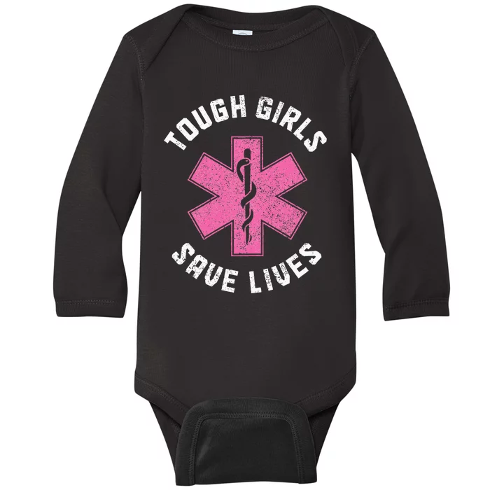 Emt Tough Save Lives Paramedic Ems Emergency Baby Long Sleeve Bodysuit