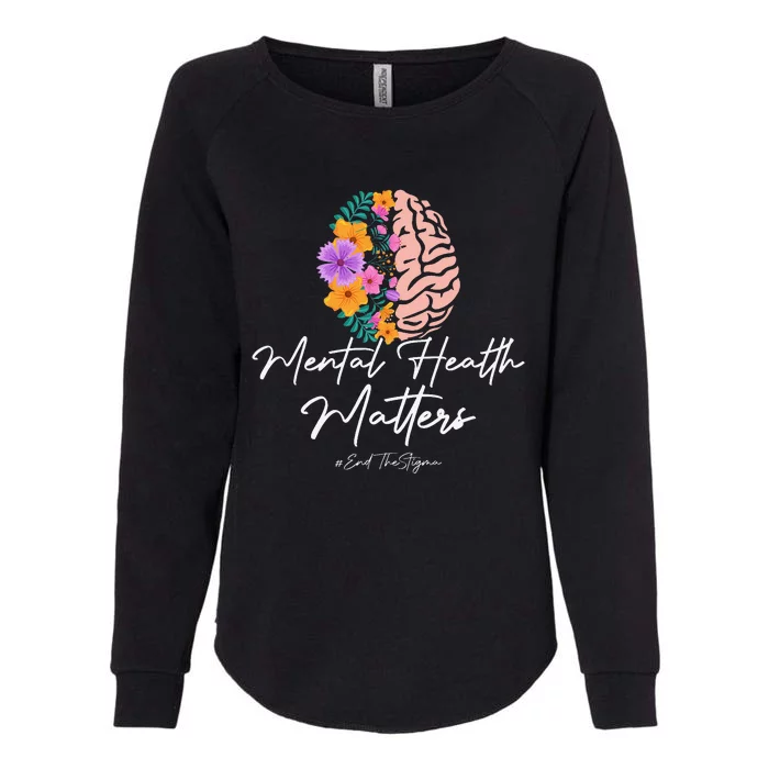 End The Stigma Mental Health Matters Mental Awareness Gift Womens California Wash Sweatshirt