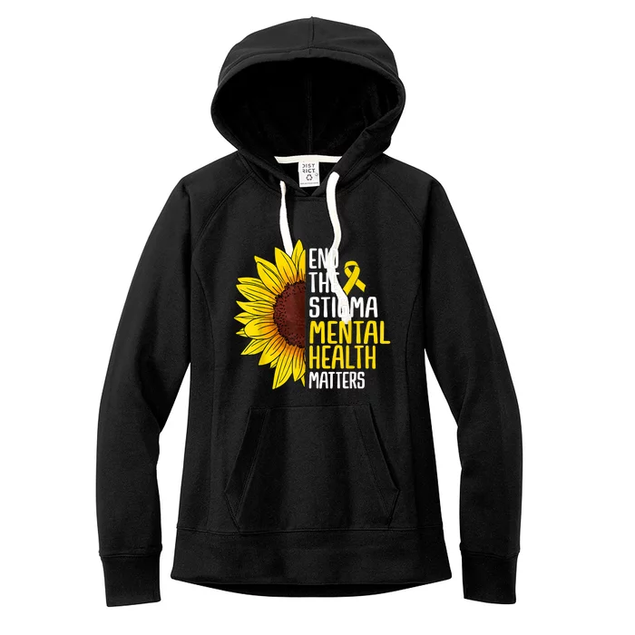 End The Stigma Mental Health Matters Mental Awareness Women's Fleece Hoodie