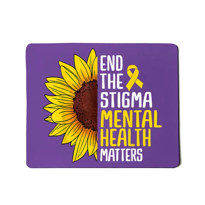 End The Stigma Mental Health Matters Mental Awareness Mousepad