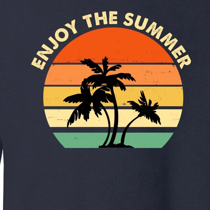 Enjoy The Summer Retro Sunset Palm Tree Toddler Sweatshirt