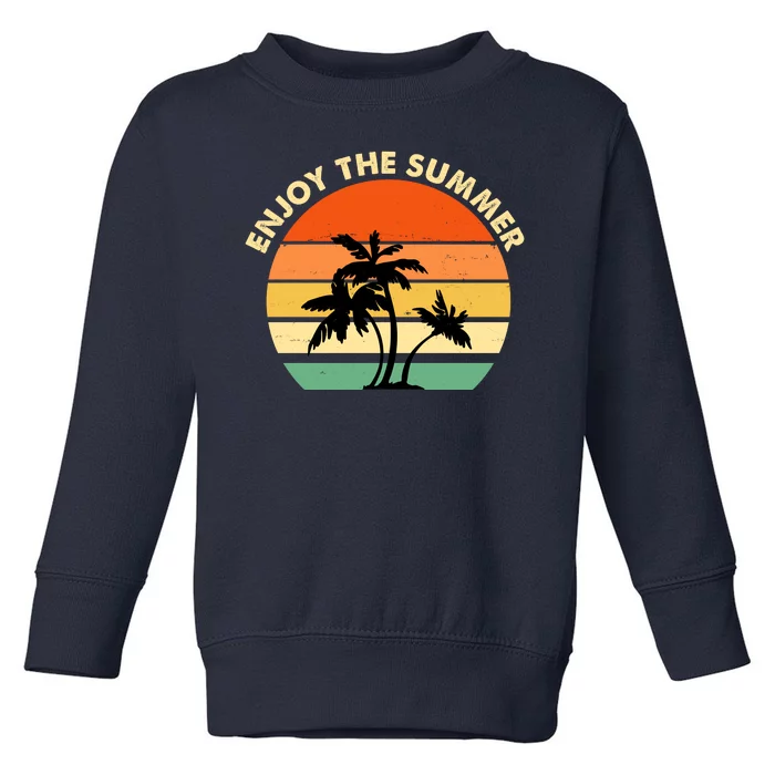 Enjoy The Summer Retro Sunset Palm Tree Toddler Sweatshirt