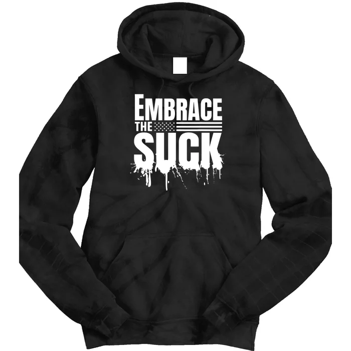 Embrace The Suck American Flag Military Veteran Tie Dye Hoodie