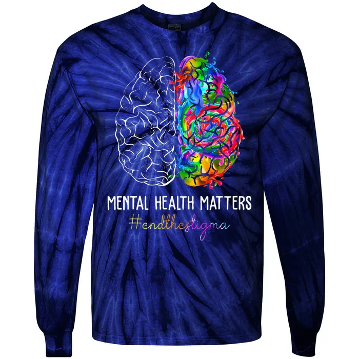 End The Stigma Mental Health Matters Mental Awareness Gifts Tie-Dye Long Sleeve Shirt