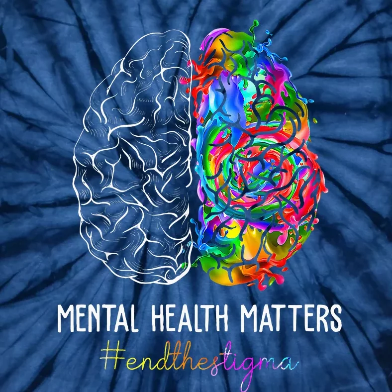 End The Stigma Mental Health Matters Mental Awareness Gifts Tie-Dye T-Shirt