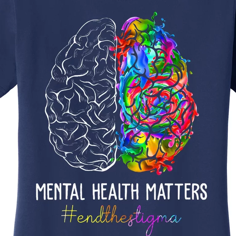 End The Stigma Mental Health Matters Mental Awareness Gifts Women's T-Shirt