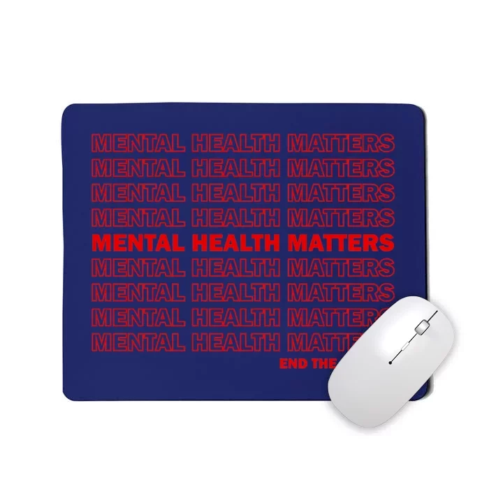 End The Stigma Mousepad