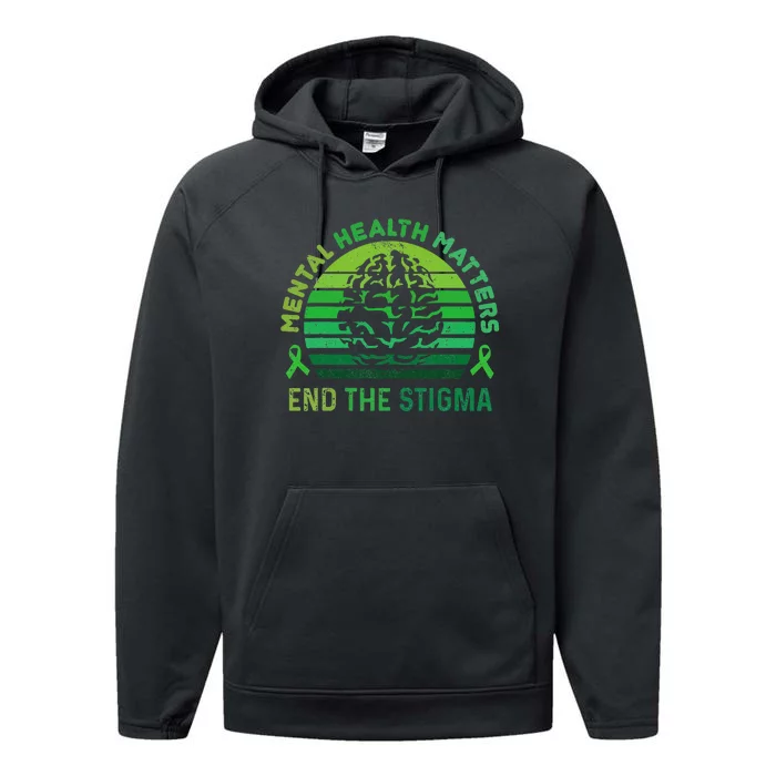 End The Stigma Mental Health Matters Mental Awareness Gifts Performance Fleece Hoodie