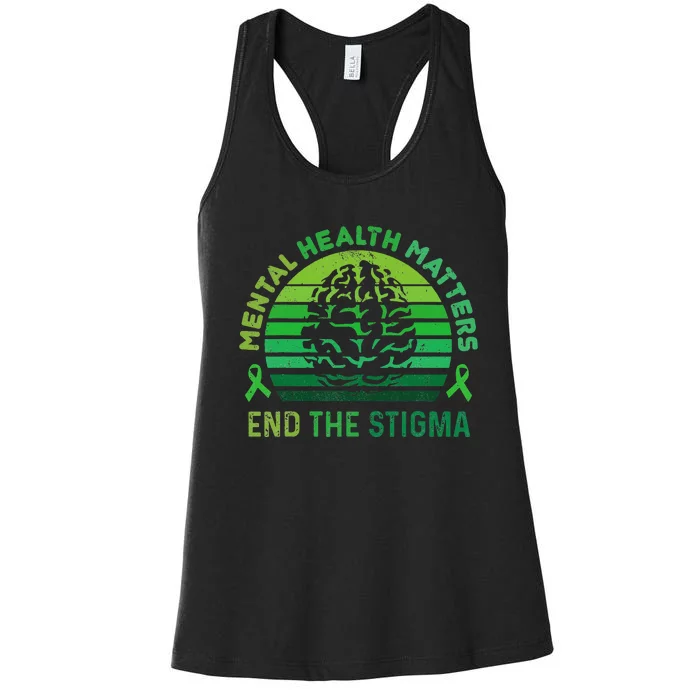 End The Stigma Mental Health Matters Mental Awareness Gifts Women's Racerback Tank