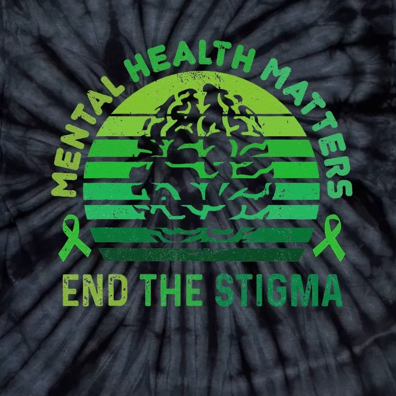 End The Stigma Mental Health Matters Mental Awareness Gifts Tie-Dye T-Shirt