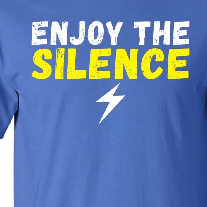 Enjoy The Silence Ev Electric Vehicle Funny Gift Tall T-Shirt