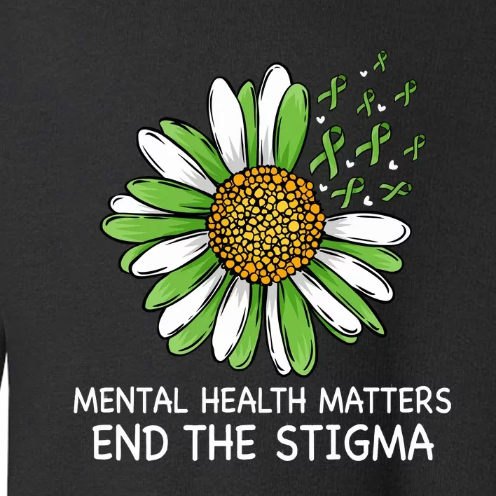 End The Stigma Mental Health Awareness Toddler Sweatshirt