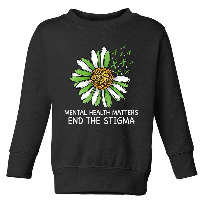 End The Stigma Mental Health Awareness Toddler Sweatshirt