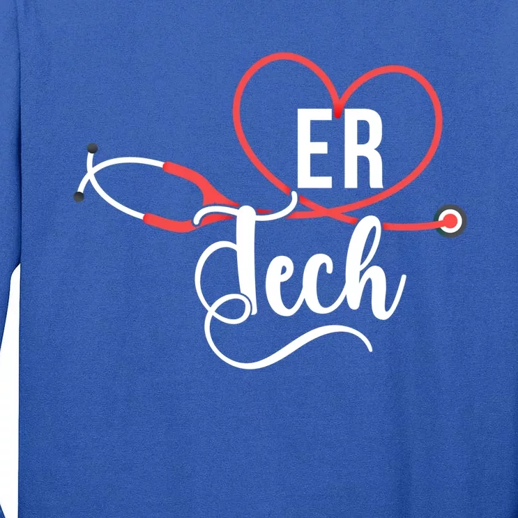 Er Tech Stethoscope Emergency Room Tech Gift Tall Long Sleeve T-Shirt